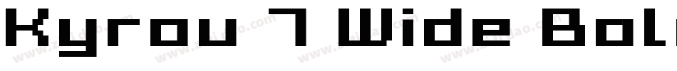 Kyrou 7 Wide Bold字体转换
